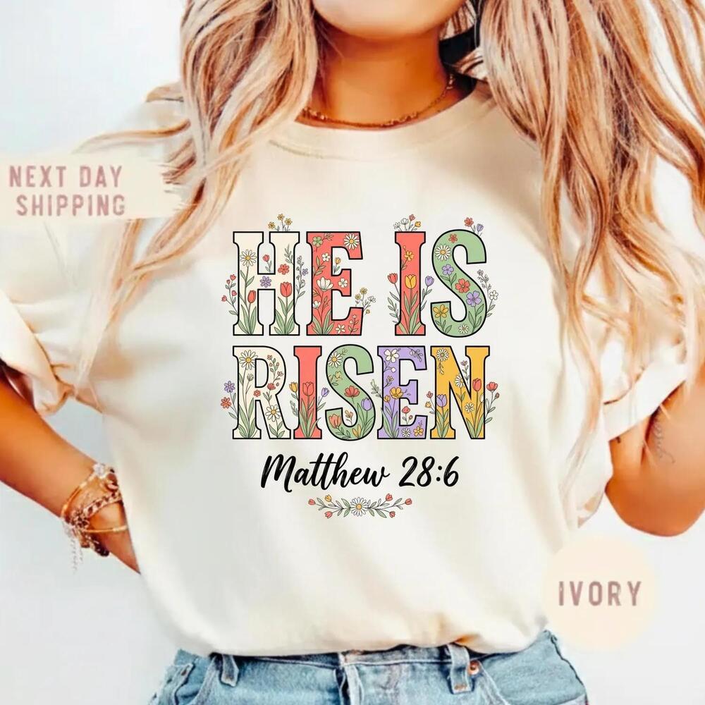 He Is Risen Shirt, Matthew 28 6 Christian Easter Shirt, Religious Floral - Picture 1 of 4